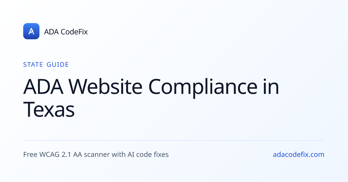 Texas ADA Web Compliance: SDTX, WDTX & NDTX | ADA CodeFix